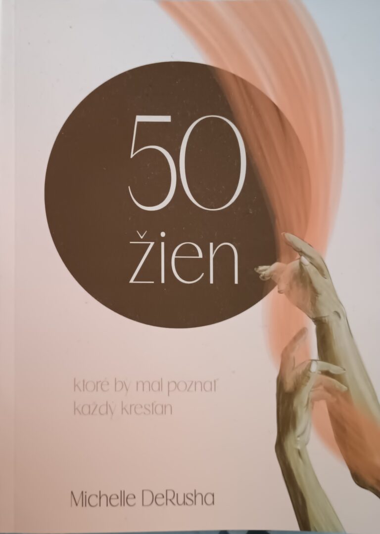 50 žien, ktoré by mal poznať každý kresťan